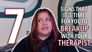 7 Signs It's Time to Breakup with Your Therapist | Therapist Red Flags