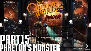The Outer Worlds Murder On Eridanos Walkthrough Part 15 PHAETON's Monster