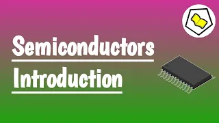 Semiconductors | Introduction.