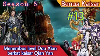 Battle Through The Heavens l Benua Kaisar season 06 episode 13
