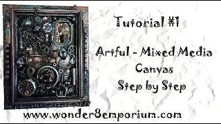 Artful - Mixed Media Canvas Step by Step (Tutorial #1)
