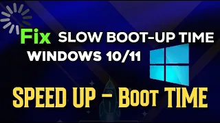 Speed Up Boot Time in Windows 10/11 | Fix Slow Boot (NEW FIX)