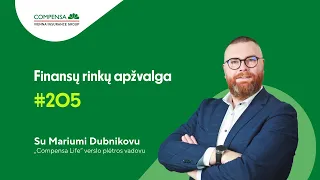 205 „Compensa Life" Lietuvos ir pasaulio finansų rinkų apžvalga | Marius Dubnikovas | 2024 05 30