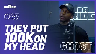 Ghost - "They Put 100K on MY HEAD..." | #47