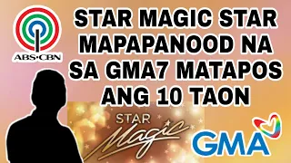 MATAPOS ANG SAMPUNG TAON STAR MAGIC ARTIST MAPAPANOOD SA GMA NETWORK! LUMIPAT NA BA SYA? ALAMIN...