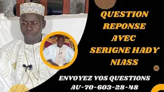 QUESTION REPONSE DU DIMANCHE  30 AVRIL  AVEC SERIGNE HADY NIASS