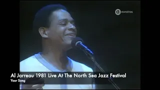 Al Jarreau 1981 Your Song Live At The North Sea Jazz Festival The Hague Netherlands