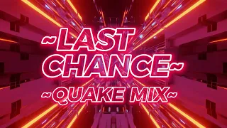 Last Chance ~ Quake Mix ~ Vs sonic.exe RERUN