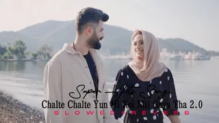 Chalte Chalte Yun Hi Koi Mil Gaya Tha 2.0 | Super Hits Song | Slowed+Reverb