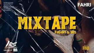 FAHRI & IRS MIXTAPE