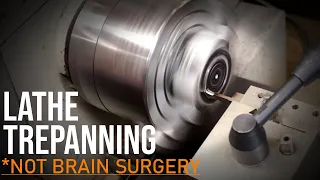 Lathe Trepanning - 99.9% Not Brain Surgery