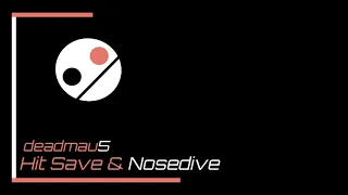 deadmau5 - Hit Save & Nosedive [Not Finished]