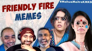 MEME REVIEW - Mahua Moitra Friendly Fire Memes