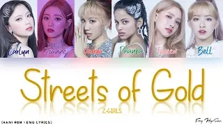 Z-Girls - Streets of Gold (Color Coded English Lyrics/가사)