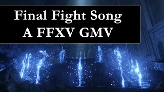 Fight Song - Final Fantasy XV - GMV