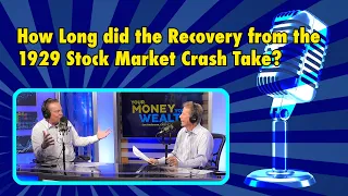 How Long Did the Recovery from the 1929 Stock Market Crash Really Take? I YMYW Podcast