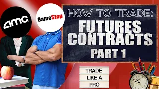 How To Trade: Futures Contracts💥PT 5 Introduction To Futures Contracts May 28 LIVE