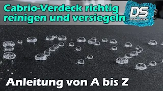 Cabrio-Verdeck richtig reinigen und versiegeln - Anleitung von A bis Z