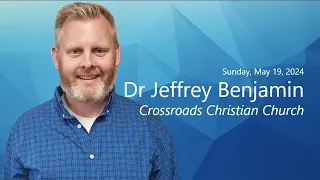 Creation Sunday, Special Guest Speaker, Jeffrey Benjamin (May 19, 2024)