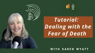 Tutorial: Dealing with the Fear of Death