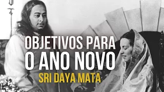 Sri Daya Mata - Objetivos para o ano novo