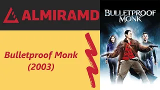 Bulletproof Monk - 2003 Trailer