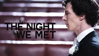 Sherlock & Irene || The Night We Met