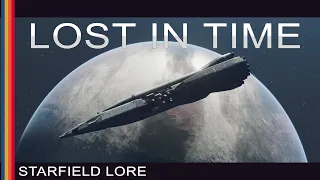 Starfield Lore - Lost in Time