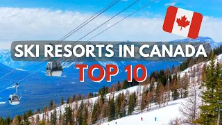 Top 10 Skiing Destinations in Canada | 2022/23