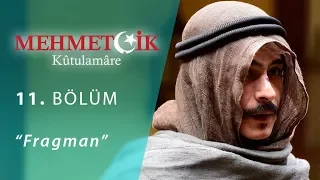 Mehmetçik Kûtulamâre 11.Bölüm Fragman