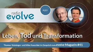 Radio evolve #587 - Leben, Tod und Transformation