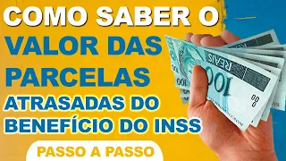 Como saber o valor das parcelas atrasadas do benefício do INSS