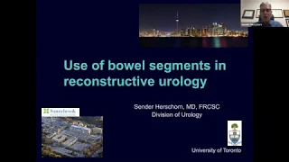 Use of bowel segments in Reconstructive Urology - EMPIRE Urology Lecture Series