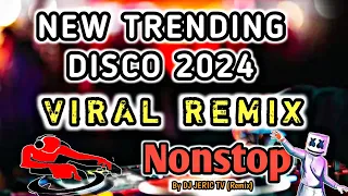 NEW DISCO REMIX NONSTOP 2024 VIRAL | DJ JERIC TV (original mix)