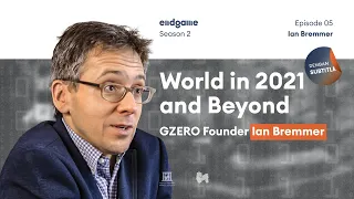 2021: Times Are A-Changin' | Endgame New Year's Special with Ian Bremmer