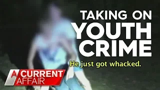 Tackling Youth Crime | A Current Affair