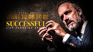 What To Do To Be Successful | A Very Eye Opening Speech - Jordan Peterson