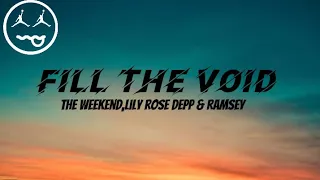 The Weekend, Lily Rose Depp & Ramsey - Fill The Void (Lyrics)