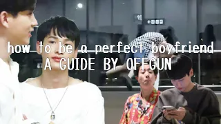 OFFGUN DEFINING BOYFRIEND CULTURE | #offgun #ออฟกัน