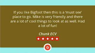 BIGFOOT DISCOVERY MUSEUM Felton, Ca FUN 5 STAR REVIEW by Chunk ECV