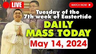 LIVE: DAILY MASS TODAY - 4:00 am Tuesday MAY 14, 2024 || Tuesday of the 7th week of Eastertide