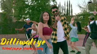 Dilliwaliye ( Whatsapp status song) |Bilal saeed |Neha kakkar |New Punjabi song 2018| Status City