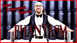 Phantasm - The Cinema Snob