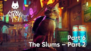 Stray. Part 6 The Slums – Part 2. Walkthrough. Gameplay. PC Ultra. Full Game