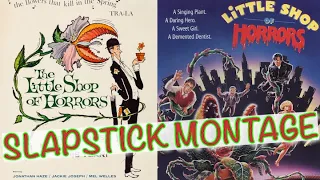 Little Shop of Horrors 1960 & 1986 Slapstick Montage (Music Video)