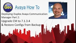 Upgrade Avaya CM to 7.1.3.4  & Restore Configs from Backup