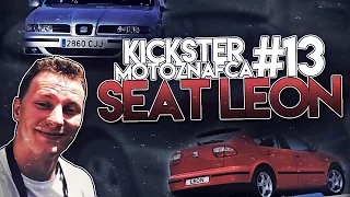 Seat Leon - Kickster MotoznaFca #13