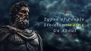 7 Types of People Stoicism Warns Us About (Avoid Them)