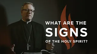 What Are the Signs of the ﻿Holy Spirit? - Bishop Barron's Sunday Sermon