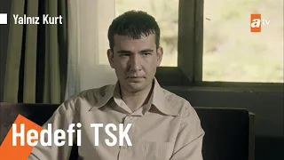 “Tek hedefi silahlı kuvvetler…” - @YalnizKurtatv 16. Bölüm